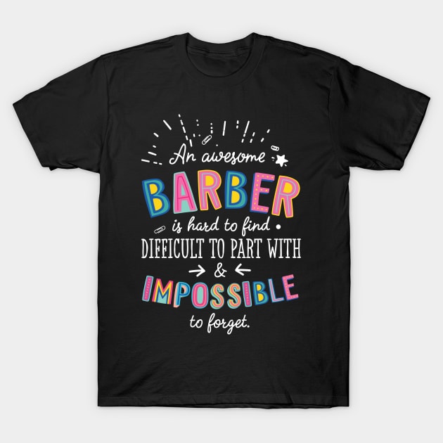 An awesome Barber Gift Idea - Impossible to Forget Quote T-Shirt by BetterManufaktur